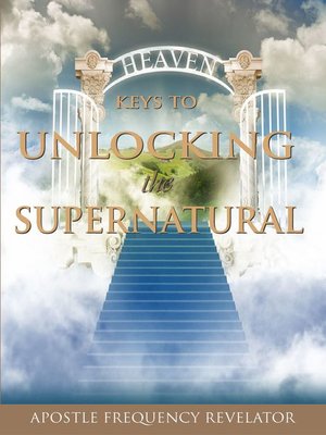 cover image of 7 Keys to Unlocking the Supernatural Realm